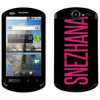   «Snezhana»   Huawei Ideos X5