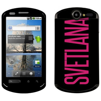   «Svetlana»   Huawei Ideos X5
