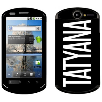  «Tatyana»   Huawei Ideos X5