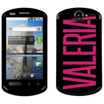   «Valeria»   Huawei Ideos X5