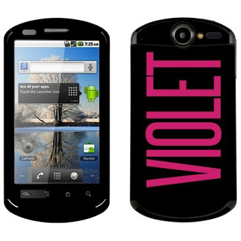   «Violet»   Huawei Ideos X5
