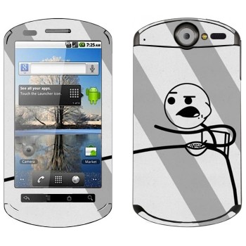   «Cereal guy,   »   Huawei Ideos X5