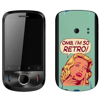   «OMG I'm So retro»   Huawei Ideos