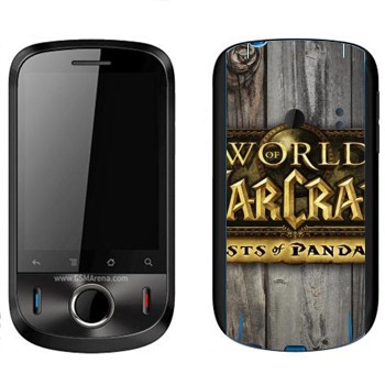   «World of Warcraft : Mists Pandaria »   Huawei Ideos