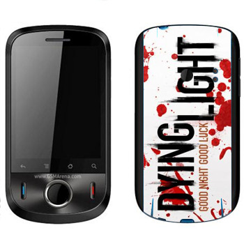  «Dying Light  - »   Huawei Ideos