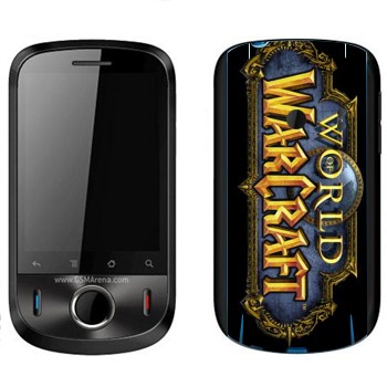   « World of Warcraft »   Huawei Ideos