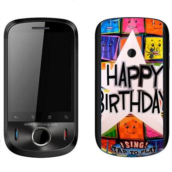   «  Happy birthday»   Huawei Ideos
