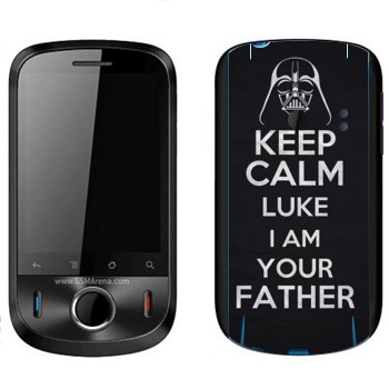   «Keep Calm Luke I am you father»   Huawei Ideos