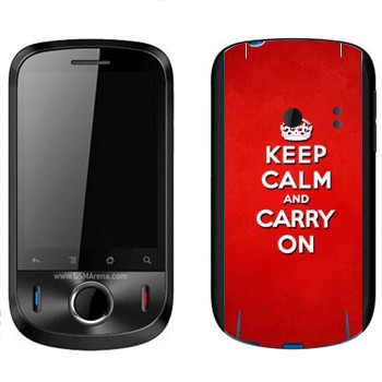   «Keep calm and carry on - »   Huawei Ideos