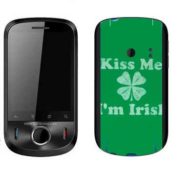   «Kiss me - I'm Irish»   Huawei Ideos