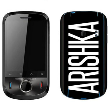   «Arishka»   Huawei Ideos