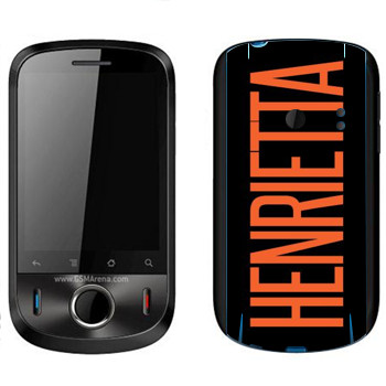   «Henrietta»   Huawei Ideos