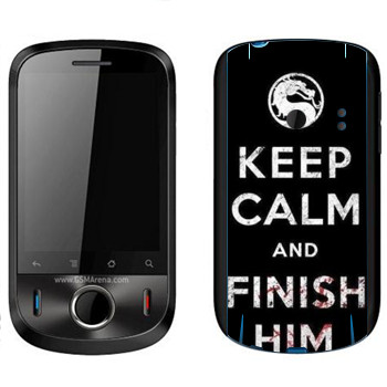   «Keep calm and Finish him Mortal Kombat»   Huawei Ideos