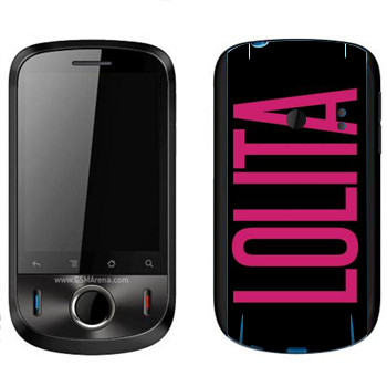   «Lolita»   Huawei Ideos