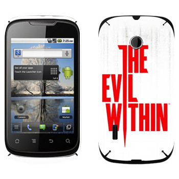   «The Evil Within - »   Huawei Sonic