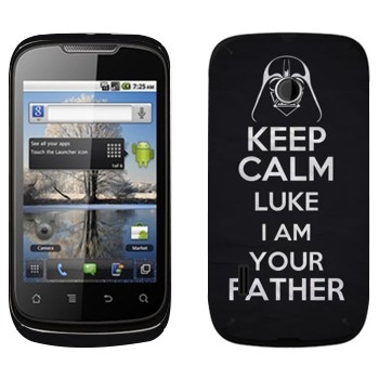   «Keep Calm Luke I am you father»   Huawei Sonic