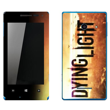   «Dying Light »   Huawei W1 Ascend