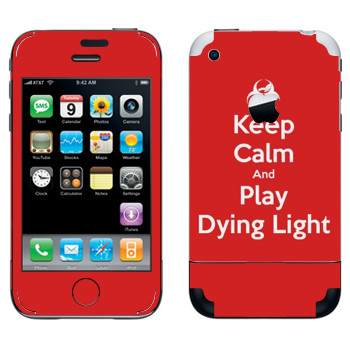   «Keep calm and Play Dying Light»   Apple iPhone 2G