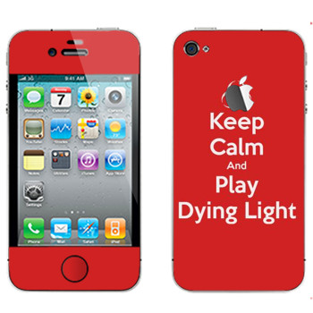   «Keep calm and Play Dying Light»   Apple iPhone 4