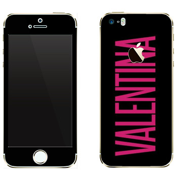   «Valentina»   Apple iPhone 5