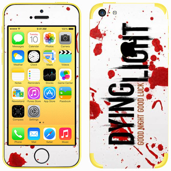   «Dying Light  - »   Apple iPhone 5C
