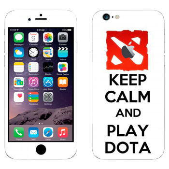   «Keep calm and Play DOTA»   Apple iPhone 6 Plus/6S Plus
