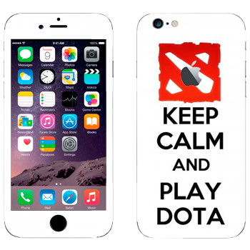   «Keep calm and Play DOTA»   Apple iPhone 6/6S