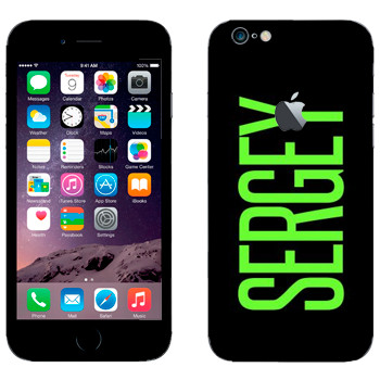   «Sergey»   Apple iPhone 6/6S