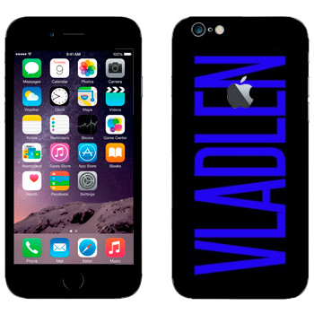   «Vladlen»   Apple iPhone 6/6S