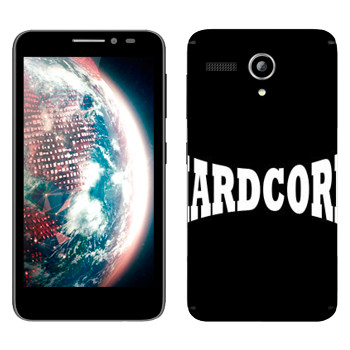   «Hardcore»   Lenovo A606