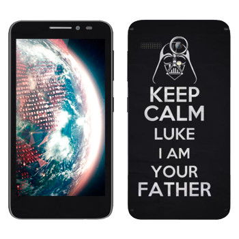   «Keep Calm Luke I am you father»   Lenovo A606