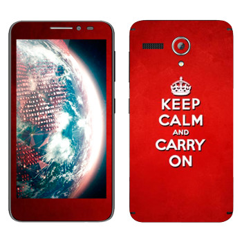   «Keep calm and carry on - »   Lenovo A606