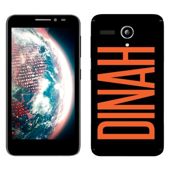   «Dinah»   Lenovo A606