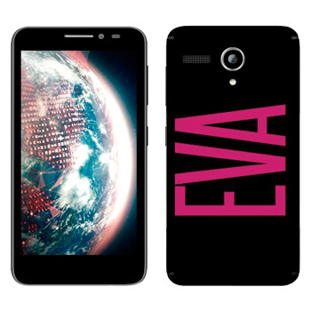   «Eva»   Lenovo A606