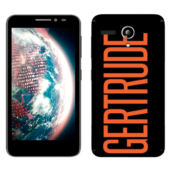   «Gertrude»   Lenovo A606