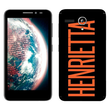   «Henrietta»   Lenovo A606