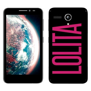   «Lolita»   Lenovo A606