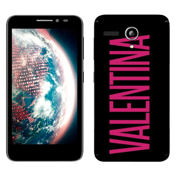   «Valentina»   Lenovo A606