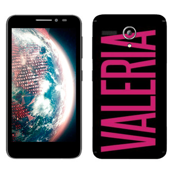   «Valeria»   Lenovo A606