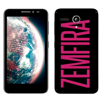   «Zemfira»   Lenovo A606