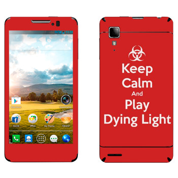   «Keep calm and Play Dying Light»   Lenovo P780