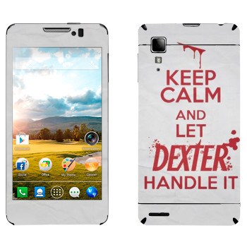   «Keep Calm and let Dexter handle it»   Lenovo P780
