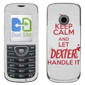   «Keep Calm and let Dexter handle it»   LG A230