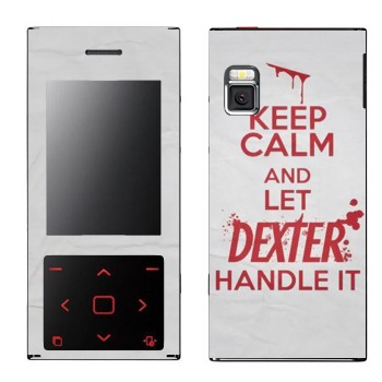   «Keep Calm and let Dexter handle it»   LG BL20 Chocolate