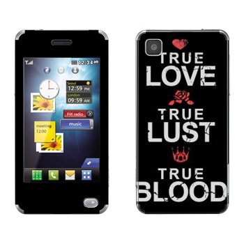   «True Love - True Lust - True Blood»   LG GD510
