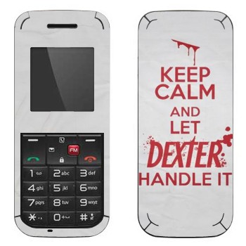   «Keep Calm and let Dexter handle it»   LG GS107