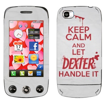   «Keep Calm and let Dexter handle it»   LG GS500 Cookie Plus