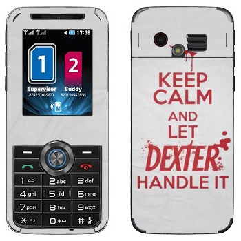   «Keep Calm and let Dexter handle it»   LG GX200