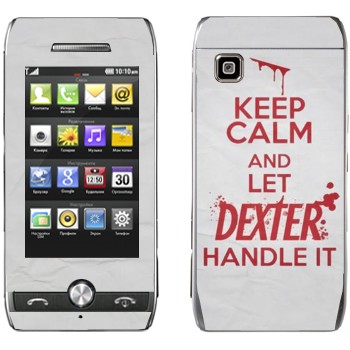   «Keep Calm and let Dexter handle it»   LG GX500