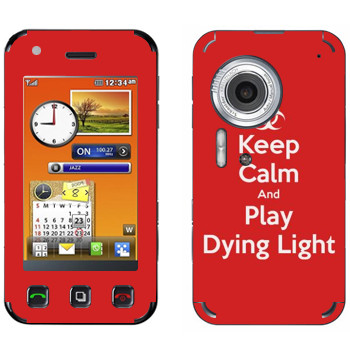   «Keep calm and Play Dying Light»   LG KC910 Renoir